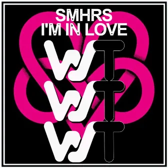 I'm In Love by SMHRS