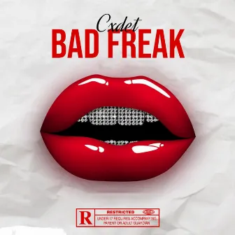 BAD FREAK by Cxdet