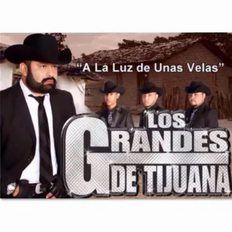 A la Luz de Unas Velas by Los Grandes De Tijuana