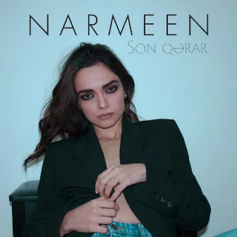 Son Qərar by NARMEEN