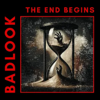 The End Begins by Badlook