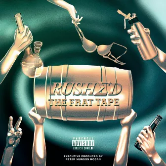 RUSHED: The Frat Tape by Legendary GOAT Productions