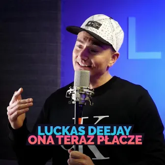 Ona Teraz Płacze (Radio Edit) by Luckas Deejay