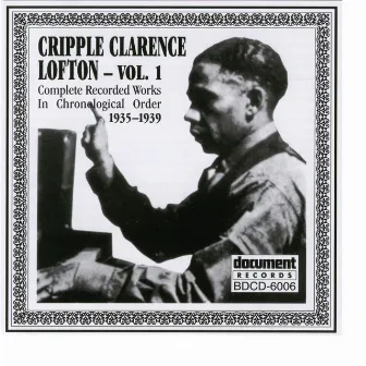 Cripple Clarence Lofton Vol. 1 (1935-1939) by Cripple Clarence Lofton