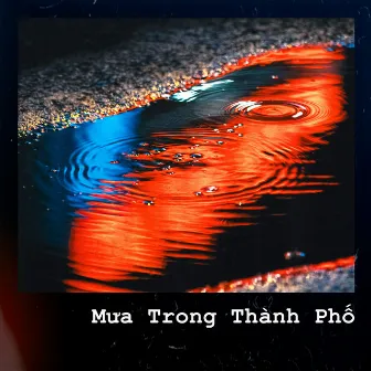 Mưa Trong Thành Phố by Khoa Wzzzy