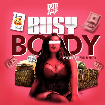 Busy Body by Real As Promised