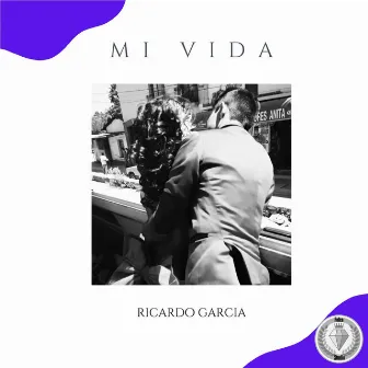 Mi vida by Ricardo Garcia