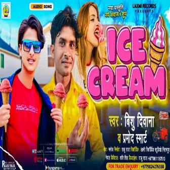 Ice Cream (Bhojpuri) by Bishu Deewana