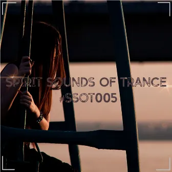 Spirit Sounds of Trance #005 (Captivating Emotional Unforgettable Hits by Sounemot) by SounEmot