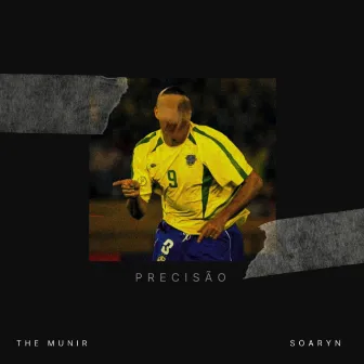 PRECISÃO by The Munir