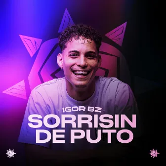 Sorrisin de Puto by Igor Bz