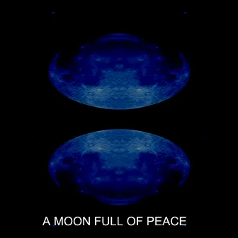 A MOON FULL OF PEACE by DJ Fle