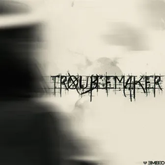 Troublemaker by Embeo