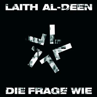 Die Frage Wie by Laith Al-Deen