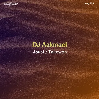 Joust / Takewon by DJ Aakmael