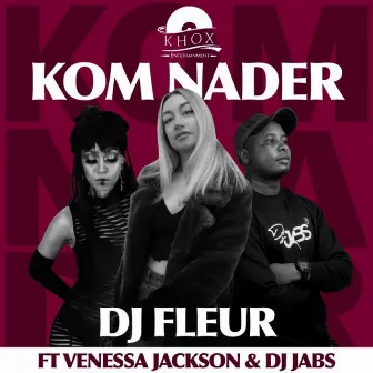 Kom Nader by Dj Fleur