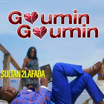 Goumin Goumin by Sultan 2Lafada