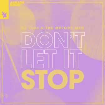 Don't Let It Stop by DJ YUKI