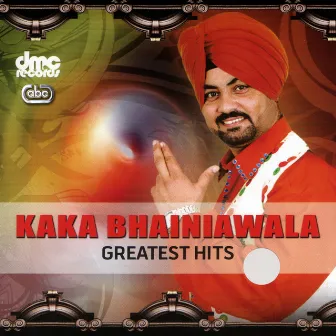 Kaka Bhainiawala - Greatest Hits by Kaka Bhainiawala