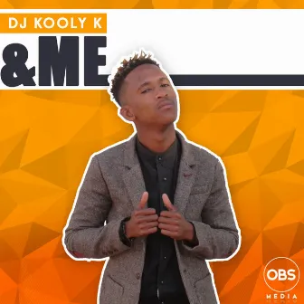 &Me by Dj Kooly K