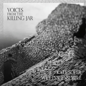 Voices from the Killing Jar by Kate Soper