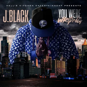 You Were Wrong by J.Black