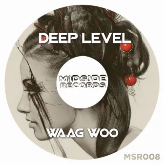 Waag Woo by Deep Level