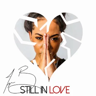 Still in Love by Tyra B