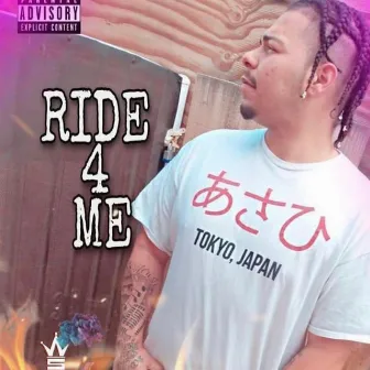 Ride 4 Me by DDollaTheReal1