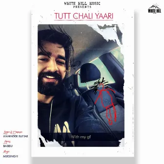 Tutt Chali Yaari by Maninder Buttar