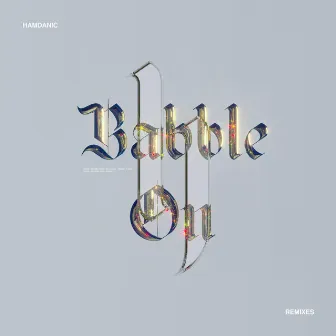 Babble On (Remixes) by Hamdanic