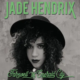 Farewell to Emerald City by Jade Hendrix