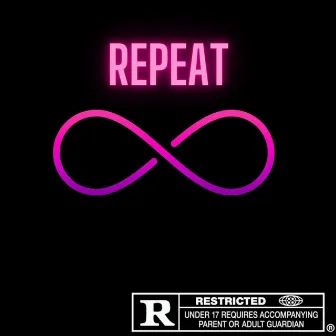 REPEAT by kvngjay2x