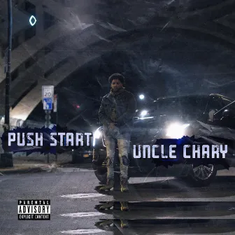 Push Start by Uncle Chary