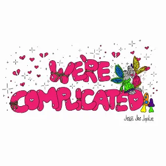 We're Complicated by Jessi Jae Joplin