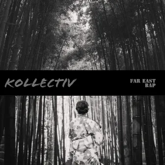 Far East Bap by Kollectiv