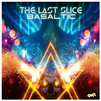 The Last Slice by Basaltic