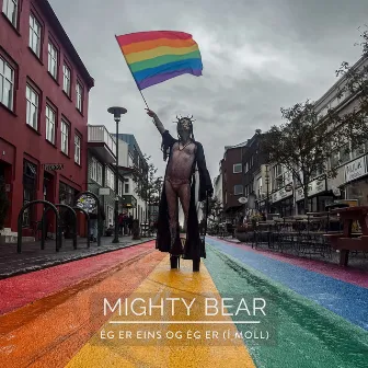 Ég er eins og ég er (Í moll) by Mighty Bear