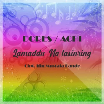 Lamaddu' Na Lasinring by Achi