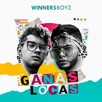 Ganas Locas by Winner Boyz