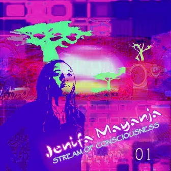 Stream Of Consciousness: 01 by Jenifa Mayanja