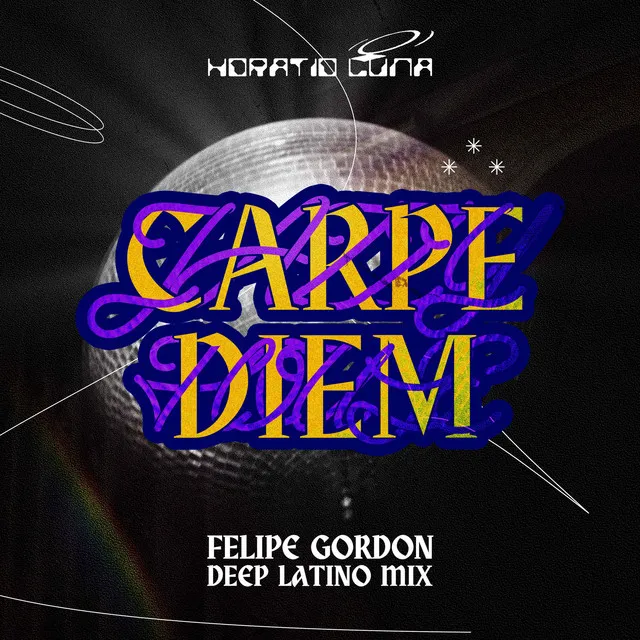 Carpe Diem (Felipe Gordon Deep Latino Remix)