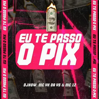 Eu Te Passo o Pix by DJHOW