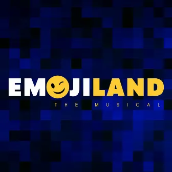 Emojiland the Musical (Original Cast Recording) by Laura Schein