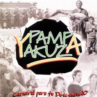 Carnaval para Tu Desconsuelo by Pampa Yakuza