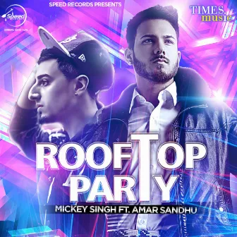 Rooftop Party - Single by Mickey Singh