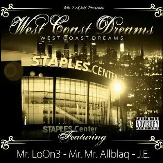 West Coast Dreams by Loon3 Aka Breez