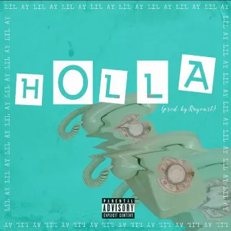 Holla by Lil AY