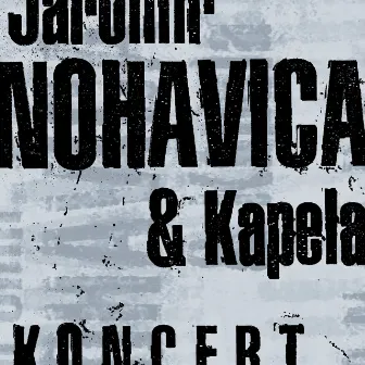 Koncert by Jaromir Nohavica