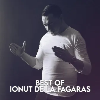 Best of Ionut de la Fagaras by Ionut de la Fagaras